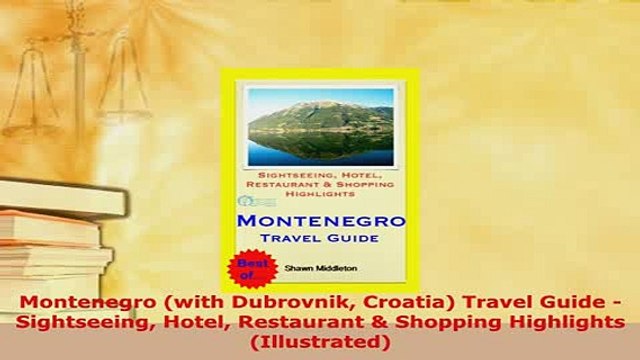 PDF Montenegro with Dubrovnik Croatia Travel Guide Sightseeing Hotel Restaurant Shopping Download Full Ebook
