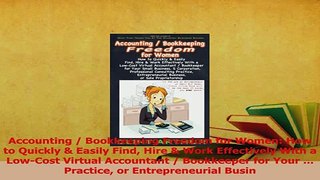 Read  Accounting  Bookkeeping Freedom for Women How to Quickly  Easily Find Hire  Work Ebook Free