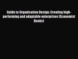 [Read book] Guide to Organisation Design: Creating high-performing and adaptable enterprises