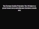 [Read book] The Fortune Cookie Principle: The 20 keys to a great brand story and why your business