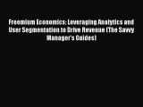 [Read book] Freemium Economics: Leveraging Analytics and User Segmentation to Drive Revenue