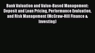 [Read book] Bank Valuation and Value-Based Management: Deposit and Loan Pricing Performance