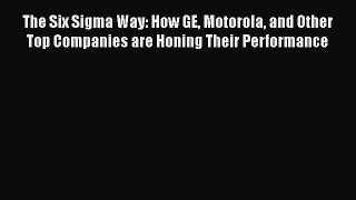 [Read book] The Six Sigma Way: How GE Motorola and Other Top Companies are Honing Their Performance
