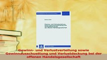 Read  Gewinn und Verlustverteilung sowie Gewinnausschuettung und Verlustdeckung bei der offenen Ebook Free