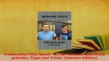 Download  FreiberuflerMini GbmH  In der Schweiz eine Firma gründen Tipps und Tricks German PDF Free