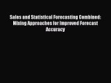 [Read book] Sales and Statistical Forecasting Combined: Mixing Approaches for Improved Forecast