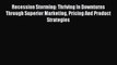 [Read book] Recession Storming: Thriving In Downturns Through Superior Marketing Pricing And