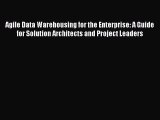 [Read book] Agile Data Warehousing for the Enterprise: A Guide for Solution Architects and