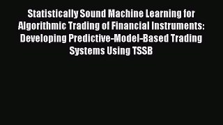 [Read book] Statistically Sound Machine Learning for Algorithmic Trading of Financial Instruments: