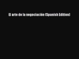 [Read book] El arte de la negociación (Spanish Edition) [Download] Full Ebook