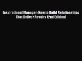 [Read book] Inspirational Manager: How to Build Relationships That Deliver Results (2nd Edition)