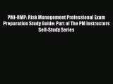 [Read book] PMI-RMP: Risk Management Professional Exam Preparation Study Guide: Part of The