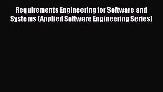 [Read book] Requirements Engineering for Software and Systems (Applied Software Engineering