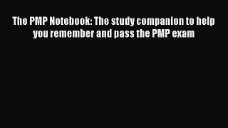 [Read book] The PMP Notebook: The study companion to help you remember and pass the PMP exam