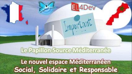 Maroc + France - Concevoir un nouvel espace Méditerranéen social et solidaire – EL4DEV – Le Papillon Source