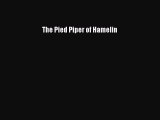 Download The Pied Piper of Hamelin PDF Free