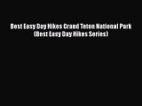 Read Best Easy Day Hikes Grand Teton National Park (Best Easy Day Hikes Series) Ebook Free