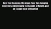 Read Best Tent Camping: Michigan: Your Car-Camping Guide to Scenic Beauty the Sounds of Nature