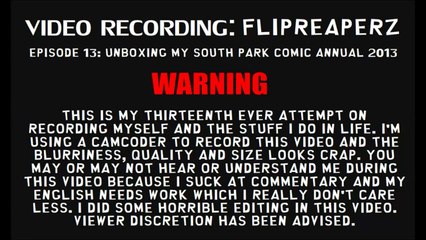Video Recording W/ FlipReaperZ (Episode 14) - Unboxing my South Park Comic Annual 2013