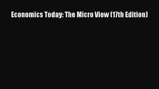 Download Economics Today: The Micro View (17th Edition) PDF Online