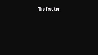 Read The Tracker Ebook Free