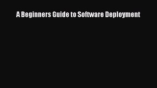 PDF A Beginners Guide to Software Deployment  EBook