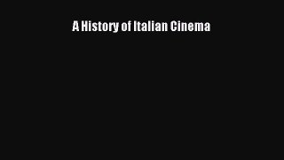 Read A History of Italian Cinema Ebook Free