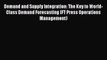 Read Demand and Supply Integration: The Key to World-Class Demand Forecasting (FT Press Operations