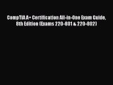 PDF CompTIA A  Certification All-in-One Exam Guide 8th Edition (Exams 220-801 & 220-802)  Read