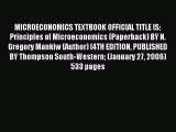 Read MICROECONOMICS TEXTBOOK OFFICIAL TITLE IS: Principles of Microeconomics (Paperback) BY