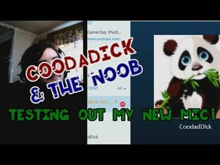 Best friend's"CoodaDick & The Noob" And Using my  New Professional Microphone