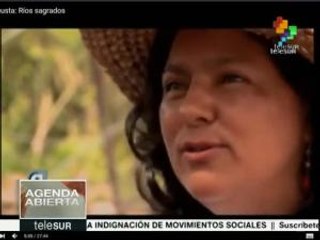 Berta Cáceres lideró oposición contra represa en el río Gualcarque