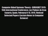 Read Computer Aided Systems Theory - EUROCAST 2015: 15th International Conference Las Palmas