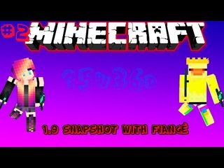 Let's play Minecraft 1.9 snapshot with fiancé #2 "15w36d"