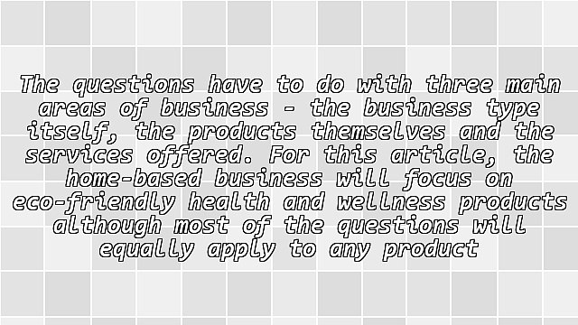 21 Key Questions To Ask Before Starting A Home-Based Business - They Do Need Answering