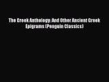 Read The Greek Anthology: And Other Ancient Greek Epigrams (Penguin Classics) Ebook Free