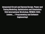 Read Integrated Circuit and System Design. Power and Timing Modeling Optimization and Simulation: