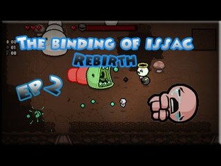 Binding Of Issac Rebirth Ep. 2 He Has No Idea!!!