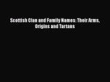 Read Scottish Clan and Family Names: Their Arms Origins and Tartans PDF Free