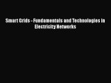 Download Smart Grids - Fundamentals and Technologies in Electricity Networks Ebook Free