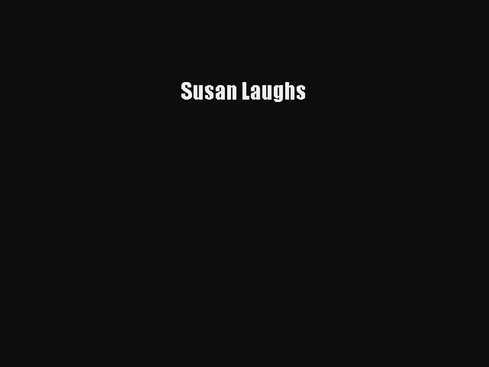 [PDF] Susan Laughs [Read] Full Ebook