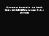 Read Chromosome Abnormalities and Genetic Counseling (Oxford Monographs on Medical Genetics)