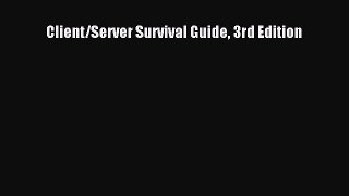 PDF Client/Server Survival Guide 3rd Edition  Read Online