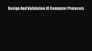 Download Design And Validation Of Computer Protocols  Read Online