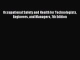 Download Occupational Safety and Health for Technologists Engineers and Managers 7th Edition