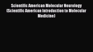Read Scientific American Molecular Neurology (Scientific American Introduction to Molecular