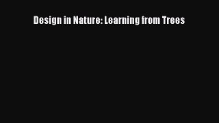 Read Design in Nature: Learning from Trees PDF Free