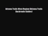 Read Arizona Trails West Region (Arizona Trails Backroads Guides) Ebook Free