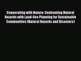 Read Cooperating with Nature: Confronting Natural Hazards with Land-Use Planning for Sustainable