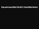 Ebook Play-and-Learn Bible (The NLT® Story Bible Series) Read Full Ebook